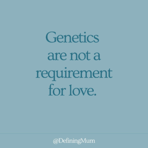 genetics are not a requirement for love